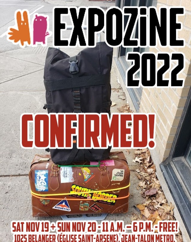Just got my confirmation email, I'll be tabling in November at @expozinemtl 2022, watch this space for were my table will be day of! Sat 19 + Sun 20 - 11 a.m. – 6 p.m. 1025 Bélanger (Église Saint-Arsène), Jean-Talon métro,